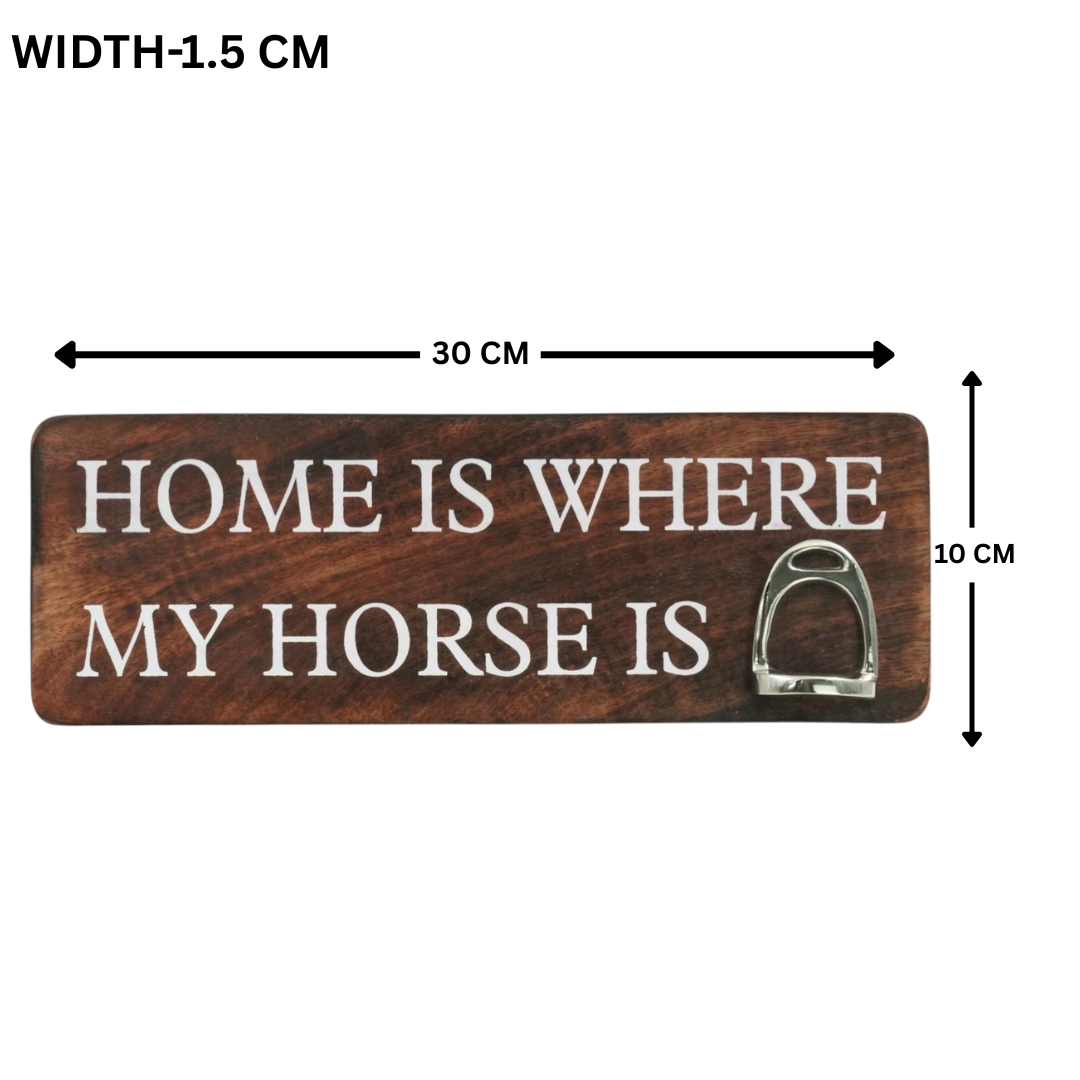 Home Is Where My Horse Is Wall Sign with Stirrup | Mango Wood & Nickel Plated Stirrup | Equestrian Wall Decor