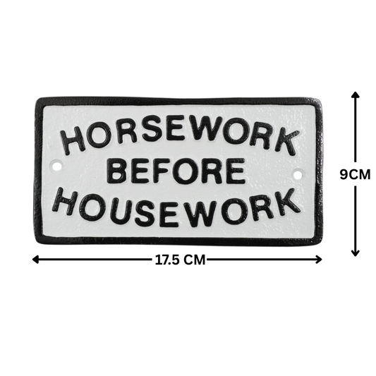Horsework Before Housework Sign - Cast Aluminium 17.5 x 9cm - Humorous Equestrian Stable Plaque