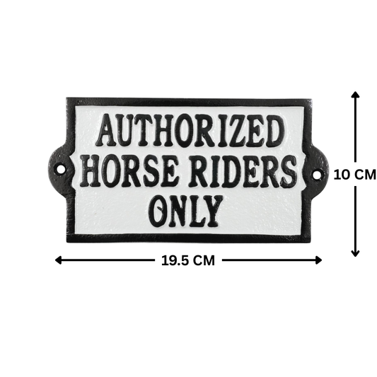 Authorized Horse Riders Only Sign - Cast Aluminium 19.5 x 10cm - Equestrian Stable & Yard Plaque