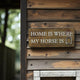 Home is where my Horse is Plaque