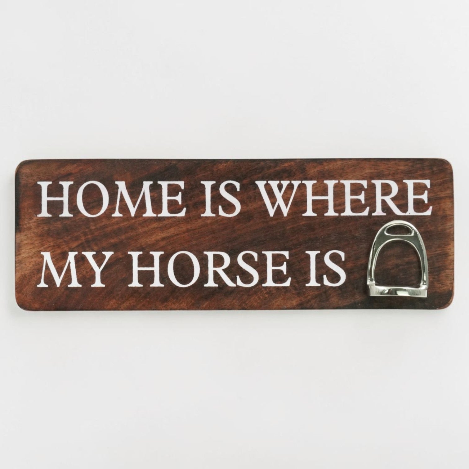 Home Is Where My Horse Is Wall Sign with Stirrup | Mango Wood & Nickel Plated Stirrup | Equestrian Wall Decor