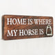 Home Is Where My Horse Is Wall Sign with Stirrup | Mango Wood & Nickel Plated Stirrup | Equestrian Wall Decor