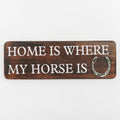 Home Is Where My Horse Is Wall Sign with Horseshoe | Mango Wood & Nickel Plated Horseshoe | Equestrian Wall Decor