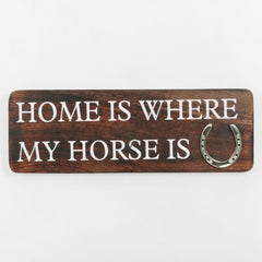 Home Is Where My Horse Is Wall Sign with Horseshoe | Mango Wood & Nickel Plated Horseshoe | Equestrian Wall Decor