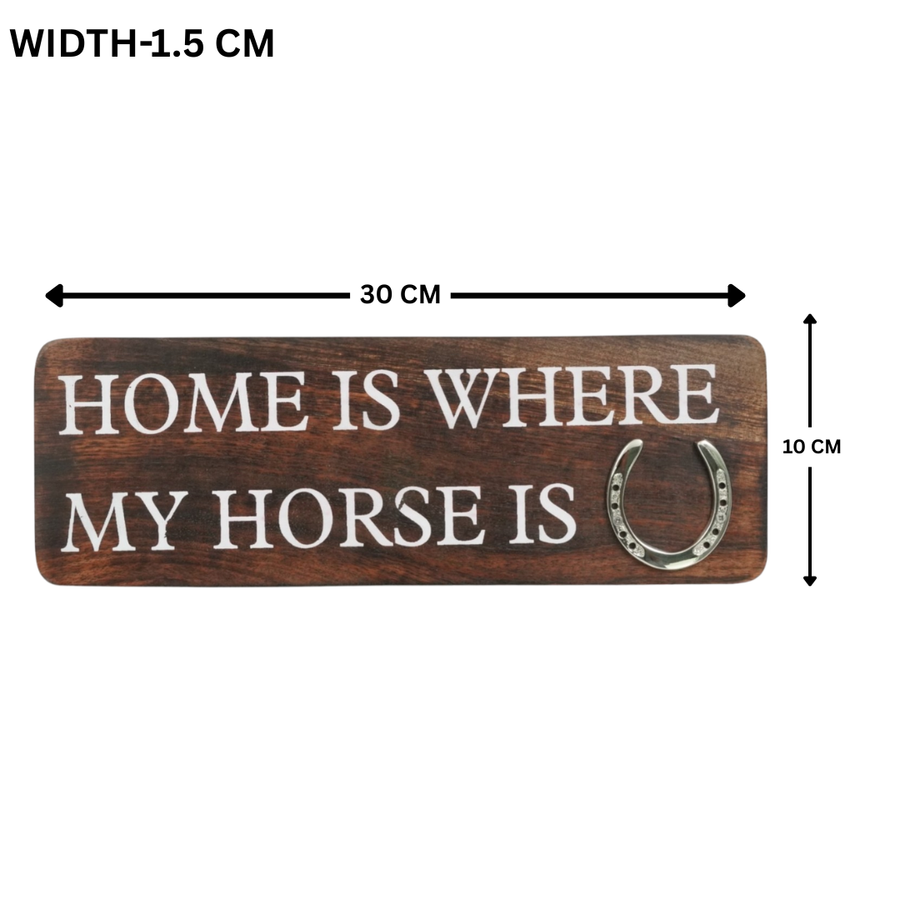 Home Is Where My Horse Is Wall Sign with Horseshoe | Mango Wood & Nickel Plated Horseshoe | Equestrian Wall Decor