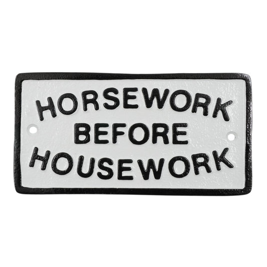 Horsework Before Housework Sign - Cast Aluminium 17.5 x 9cm - Humorous Equestrian Stable Plaque
