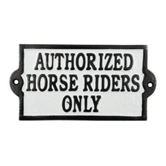 Authorized Horse Riders Only Sign - Cast Aluminium 19.5 x 10cm - Equestrian Stable & Yard Plaque