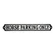 Horse Parking Only Sign Cast Aluminium 40x4cm - Stable Yard & Equestrian Parking Plaque
